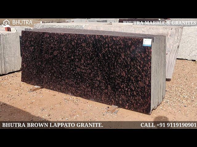 Brown Lappato Granite || Lappato Granite  || Bhutra Marble & Granite || Call +91 9119190901