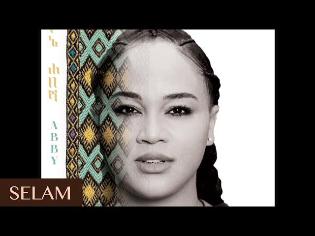 Abby Lakew - Selam | New Ethiopian Music 2018 (Official Audio)