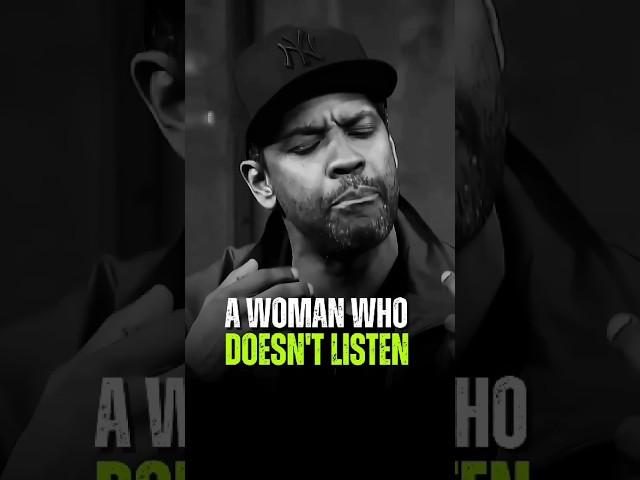 A woman who doesn't listen. Denzel Washington Motivational Life Advice.#motivation