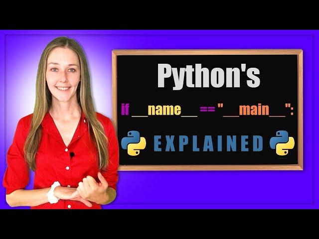 Python's if __name__ == "__main__" Explained