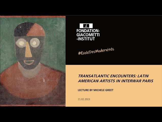 MICHELE GREET, TRANSATLANTIC ENCOUNTERS: LATIN AMERICAN ARTISTS IN INTERWAR PARIS