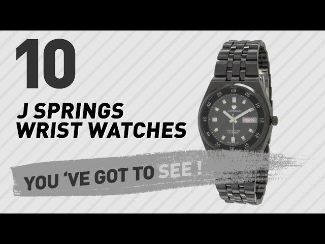 J Springs Wrist Watches For Men // New & Popular 2017