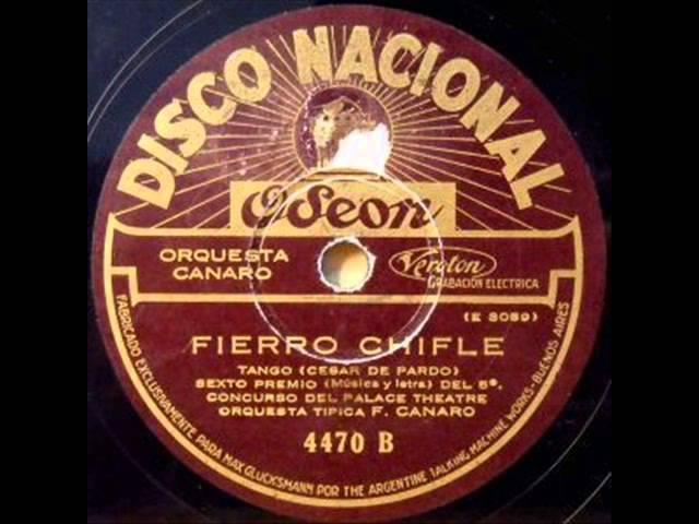 Fierro chifle - Orq. Francisco Canaro canta Charlo (1928-08-23)