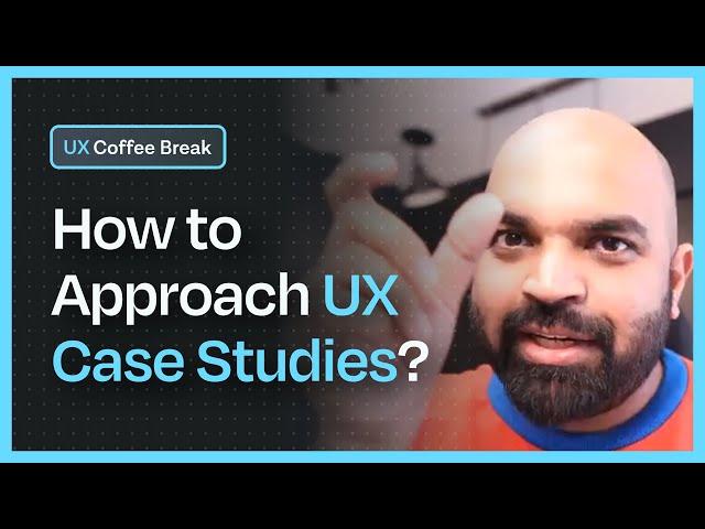 Why UX case study templates don’t work? #UXcoffeebreak #UXAnudeep