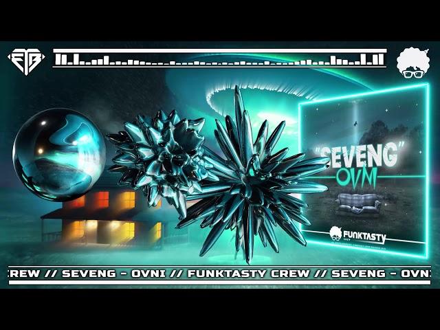 SEVENG - OVNI // FUNKTASTY CREW