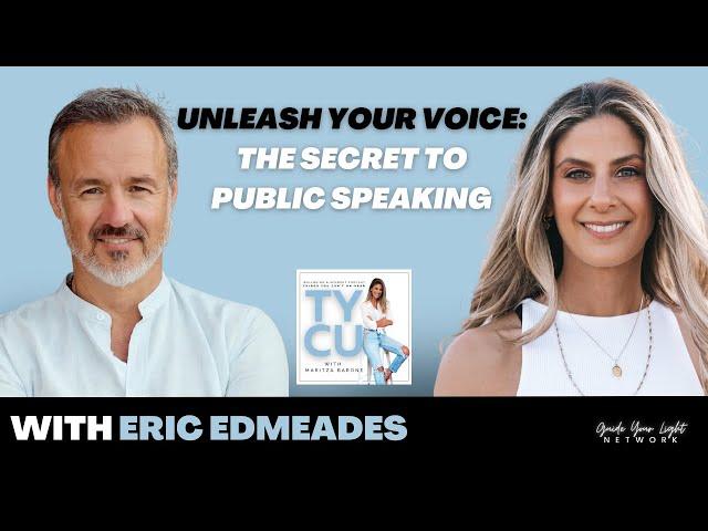 Unleash Your Voice: The Secret to Public Speaking with Eric Edmeades