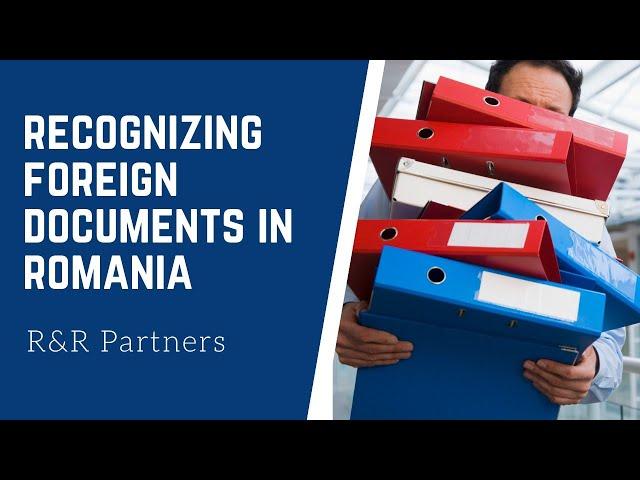 Recognizing foreign documents in Romania