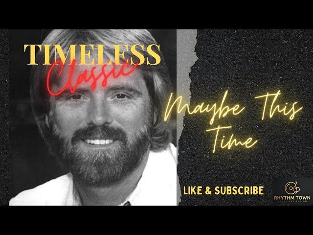 Timeless Classic: Maybe This Time