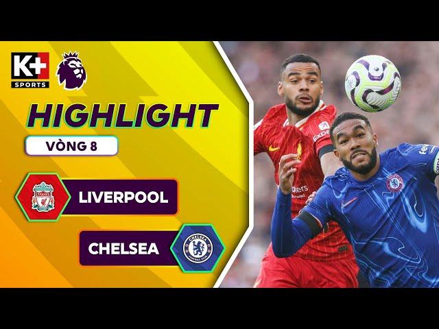 LIVERPOOL - CHELSEA | BẢN LĨNH LÊN TIẾNG, ANFIELD MỞ ĐẠI TIỆC TƯNG BỪNG | NGOẠI HẠNG ANH 24/25