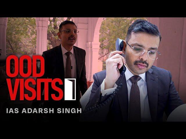 IAS Adarsh Singh Office Tour | Officers on Duty | OOD Visits