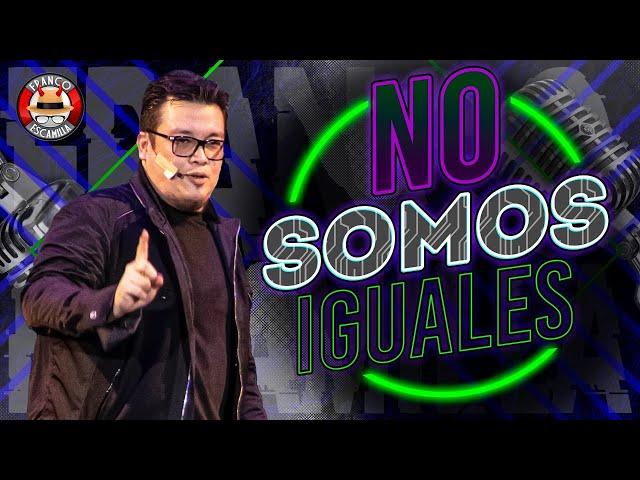 Franco Escamilla - Monólogo No somos iguales