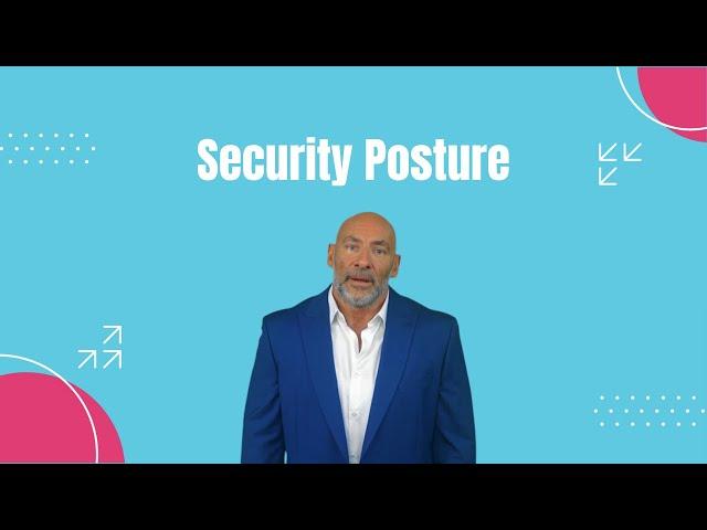 What is Security Posture?