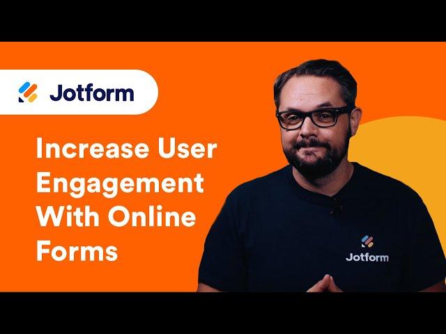 How to Increase User Engagement With Online Forms