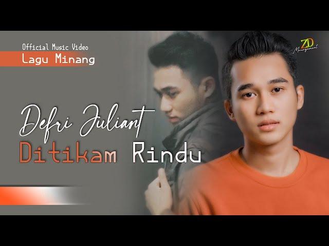 Defri Juliant Ditikam Rindu | lagu baru | Official Music Video