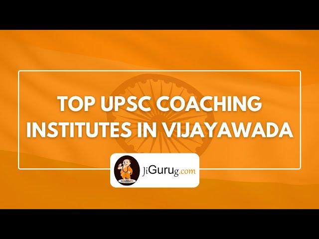 Top IAS Coaching in Vijayawada