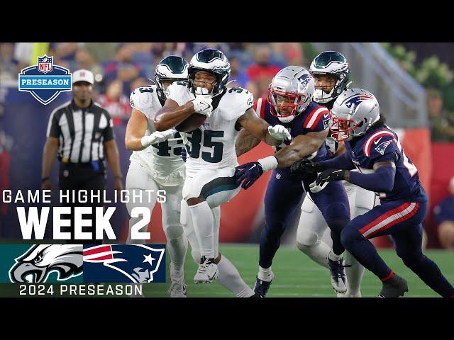 Philadelphia Eagles vs. New England Patriots | 2024 Preseason Week 2 Game Highlights