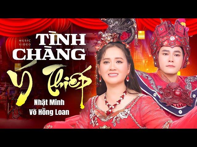 TÌNH CHÀNG Ý THIẾP - NHẬT MINH ft HỒNG LOAN | MUSIC VIDEO