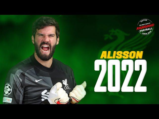 Alisson Becker 2022 ● The Wall Of Anfield ● Crazy Saves & Passes Show - HD