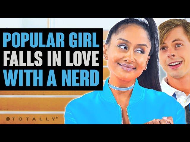 Popular Girl and Nerd Fall in Love.