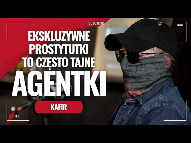 Czy tajne agentki udają prostytutki? Kafir w rozmowie z Żurnalistą