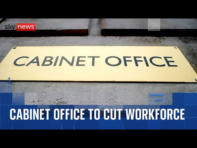 Cabinet Office to slash workforce by a third to create 'leaner' civil service