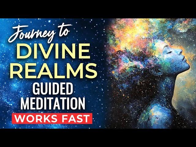 Journey to DIVINE REALMS Guided Meditation  Communicate with Your Guides & Receive Healing.