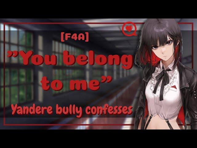 [ASMR] [ROLEPLAY] [F4A] Yandere bully confesses [possessive] [protective]