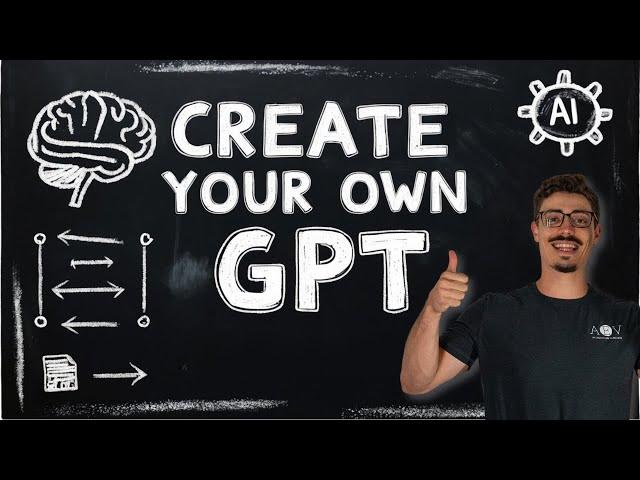 Create Your Own GPT: Step-by-Step Guide for Custom AI Assistants!