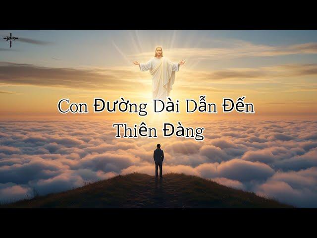 [J.S.J.R]WORSHIP.CCM/Con Đường Dài Dẫn Đến Thiên Đàng