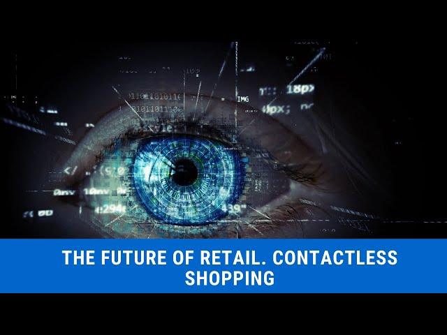 The future of retail shopping | ContactLess Shopping | Grocery | AmazonGo | Post Lockdown and corona