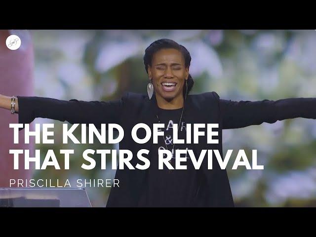 Going Beyond Ministries with Priscilla Shirer - The Kind of Life That Stirs Revival