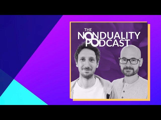 The Nonduality Podcast | From "All Is Hell" to "All Is Well"