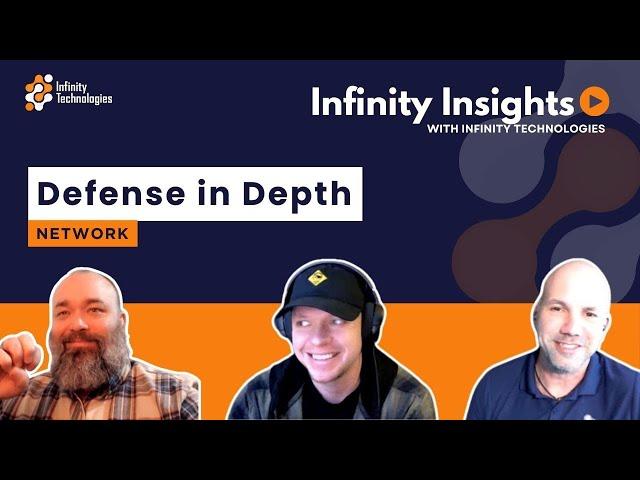 Infinity Insights | Defense in Depth: Network