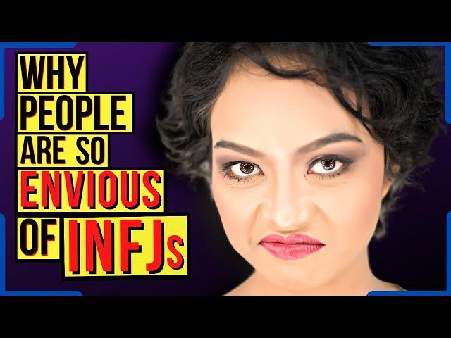 Why Do True INFJs Trigger Envy In Some People