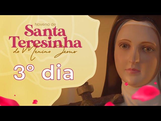 Novena de Santa Teresinha do Menino Jesus – 3º dia