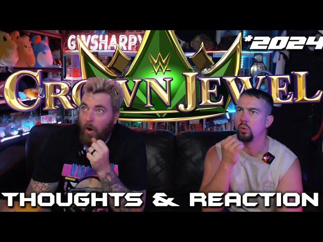 2024 CROWN JEWEL REACTION AND THOUGHTS - WRESTLECHATS #CROWNJEWEL #WWE