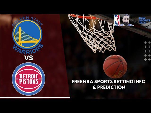 Golden State Warriors VS Detroit Pistons 1/4 FREE NBA Sports Betting Info & My Pick/Prediction