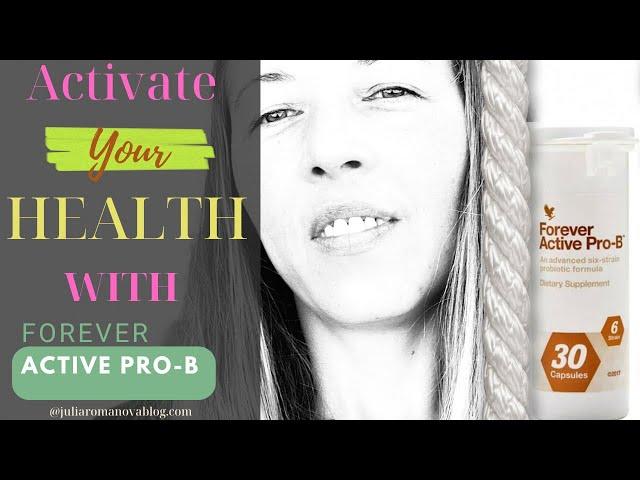 Activate your health with Forever Active Pro-B