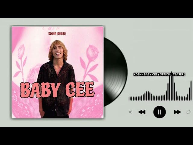 KDEN - BABY CEE (OFFICIAL TEASER) #kden