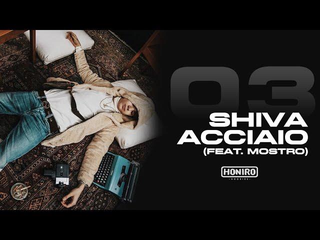 SHIVA - 03 - ACCIAIO (feat. MOSTRO - prod by ENEMIES)