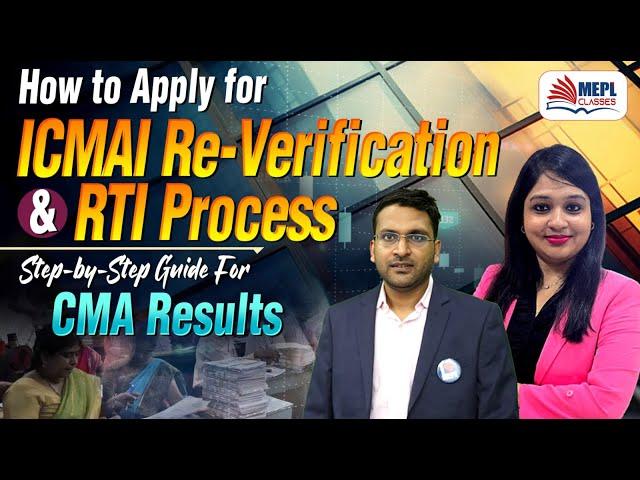 How To Apply For ICMAI Re-Verification & RTI Process For CMA Results | MEPL- Dipak Agarwal  Sir