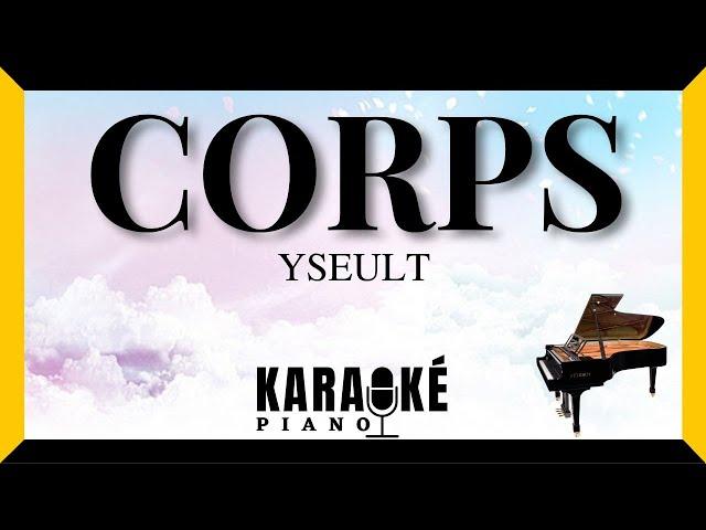 Corps - YSEULT (Karaoké Piano Français) #karaoke