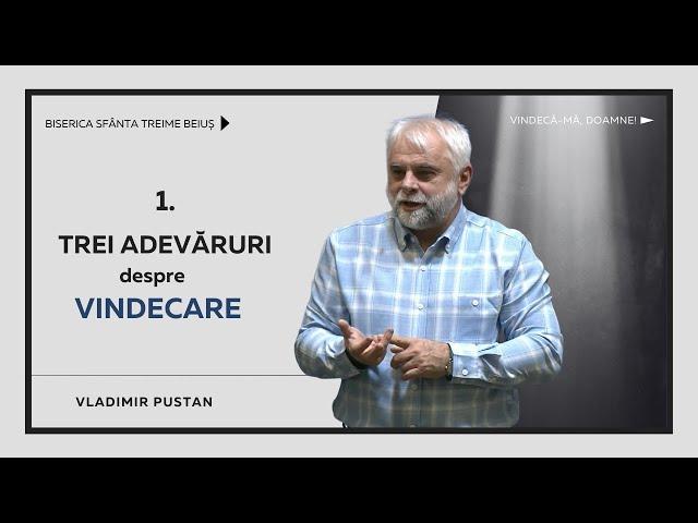 Vladimir Pustan | Trei adevăruri despre vindecare | Cireșarii TV | 25.02.2024 | BST Beiuș