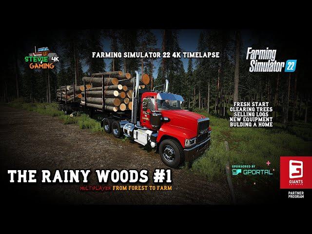 The Rainy Woods/#1/A Fresh Start/Forest to Farm Multiplayer/Forestry Work/FS22 4k Timelapse