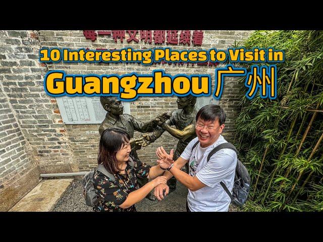 10 Interesting Places to Visit in Guangzhou 广州; Beijing Road, Shamian Island, Bruce Lee’s House