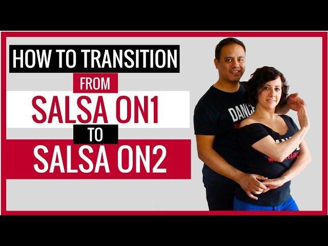 How to Smoothly Transition From Salsa On1 to Salsa On2