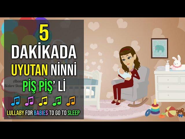 5 Dakikada Uyutan Ninni Piş Piş' li  The baby will fall asleep in 5 minutes!