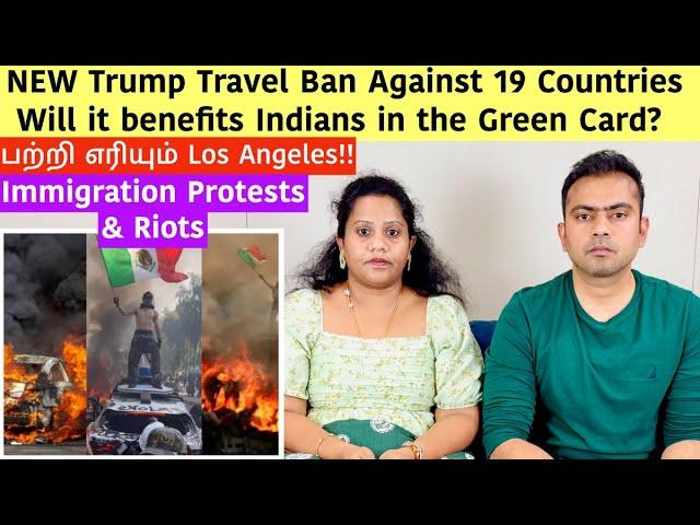 Trump New Travel Ban | Will it benefits Indians in the Green Card? LA Immigration protests & Riots