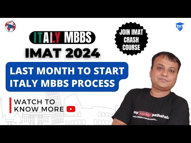 LAST MONTH TO START IMAT PROCESS | JOIN IMAT CRASH COURSE FOR FREE ITALY MBBS | MERIT PATHSHALA |