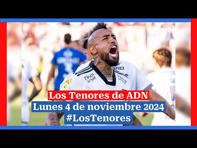  EN VIVO | #LosTenores al aire por ADN - lunes, 4 de noviembre de 2024